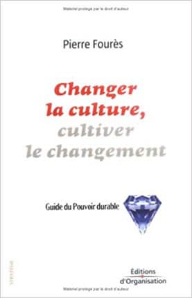 Changer la culture - Pierre Fourès Changer la culture - Pierre Fourès